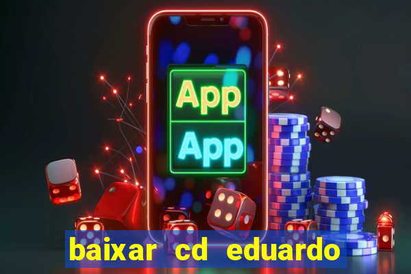 baixar cd eduardo costa 2023